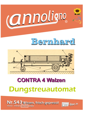 Bernhard 4 Walzen Dungstreuautomat Typ CONTRA Bild- Bedienungsanleitung & Bild Ersatzteilliste & Explosionszeichnungen - annoligno 543